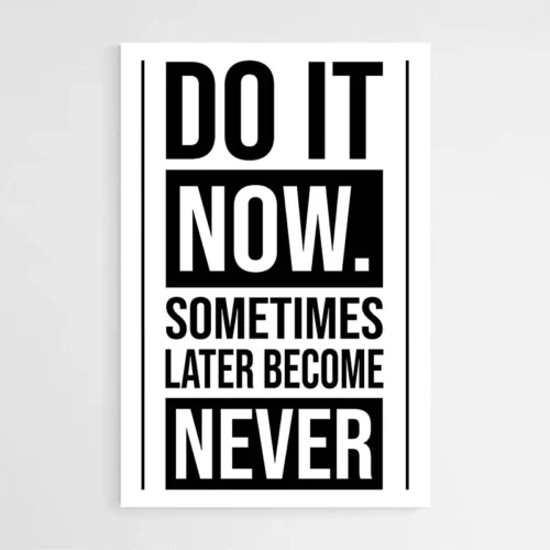 Affiche Motivation - Do It Now